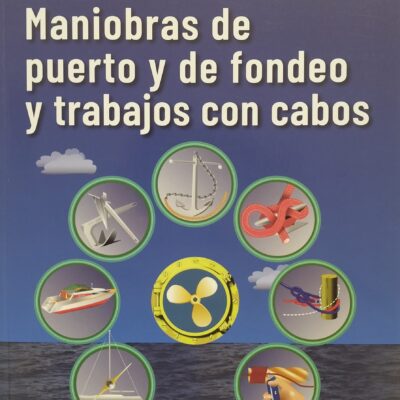 Maniobras de puerto y de fondeos y trabajos con cabos