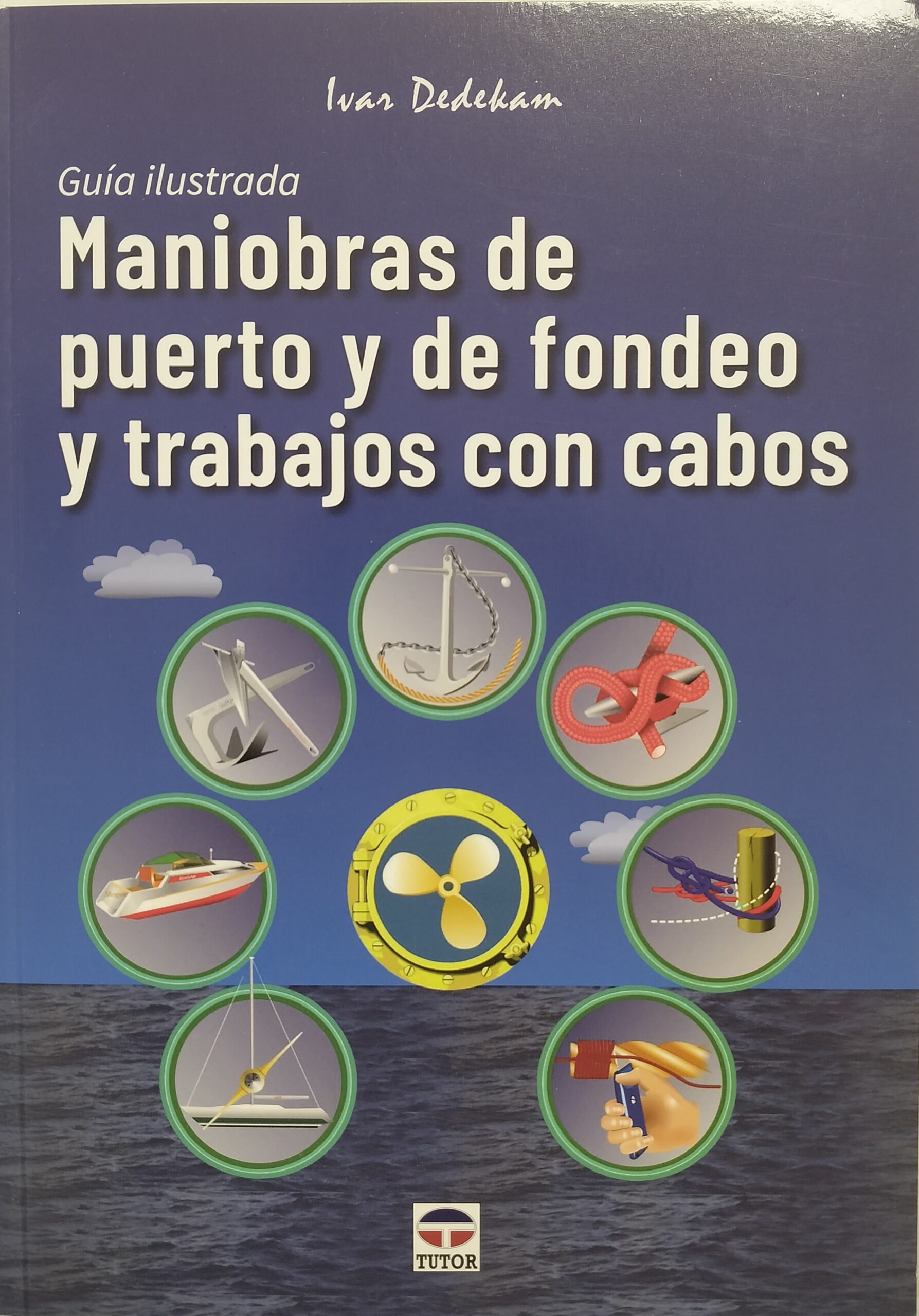 Maniobras de puerto y de fondeos y trabajos con cabos