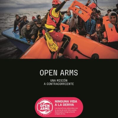 Open Arms. Ninguna vida a la deriva